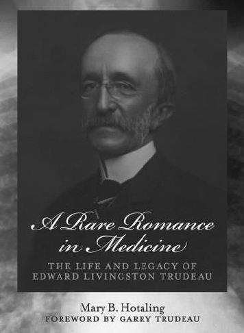 Historic Saranac Lake Publishes new biography of Dr. E. L. Trudeau
